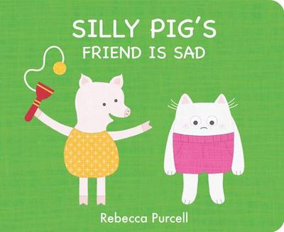 Silly Pig’s Friend Is Sad