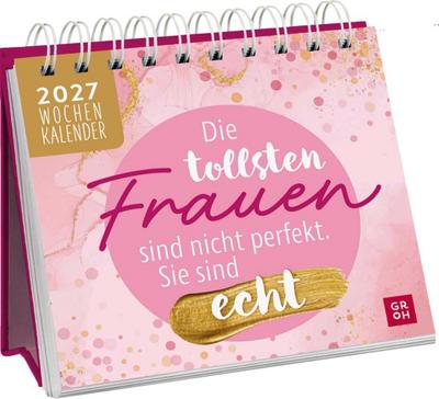 Mini-Wochenkalender 2027: Die tollsten Frauen sind nicht perfekt, sie sind echt