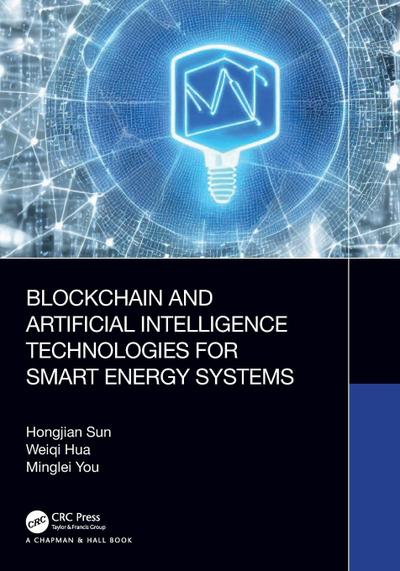 Blockchain and Artificial Intelligence Technologies for Smart Energy Systems