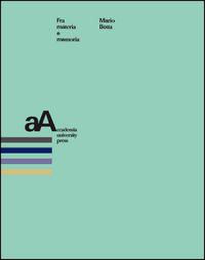 Botta, M: Fra materia e memoria