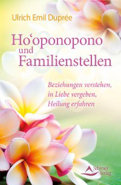 Ho’oponopono und Familienstellen