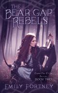 The Bear Gap Rebels (Camilla Crim Series, #2)