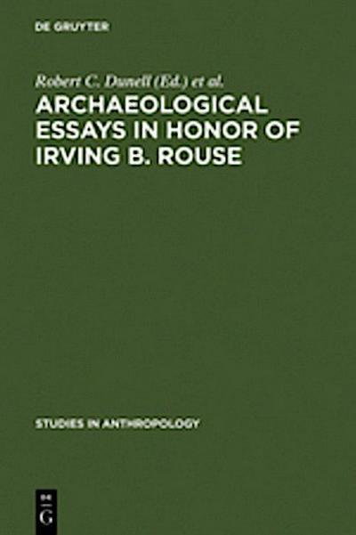 Archaeological essays in honor of Irving B. Rouse