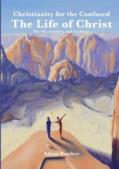 The Life of Christ