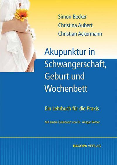 Akupunktur in Schwangerschaft, Geburt und Wochenbett