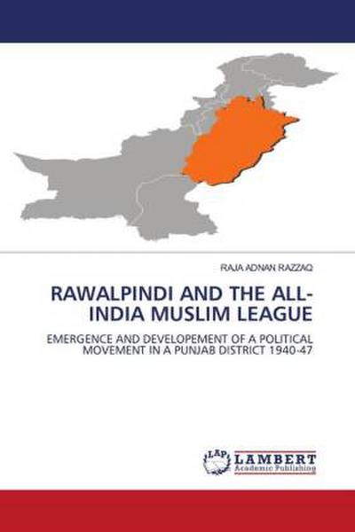 RAWALPINDI AND THE ALL-INDIA MUSLIM LEAGUE