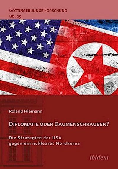 Diplomatie oder Daumenschrauben?