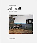 Jeff Wall. Specific Pictures
