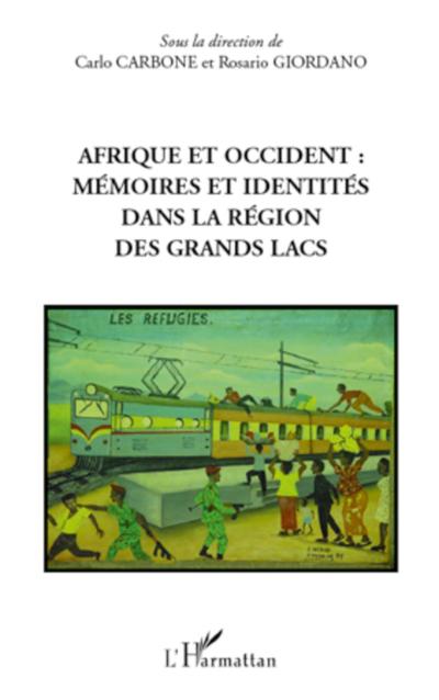 Afrique et occident : mémoires et identités dans la région des Grands Lacs