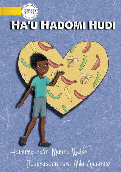 I Love Bananas - Ha’u Hadomi Hudi