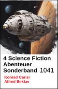 4 Science Fiction Abenteuer Sonderband 1041
