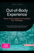Out-of-Body Experience: Master Astral Projection & Conscious Exit Techniques