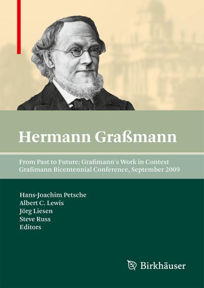 From Past to Future: Graßmann’s Work in Context