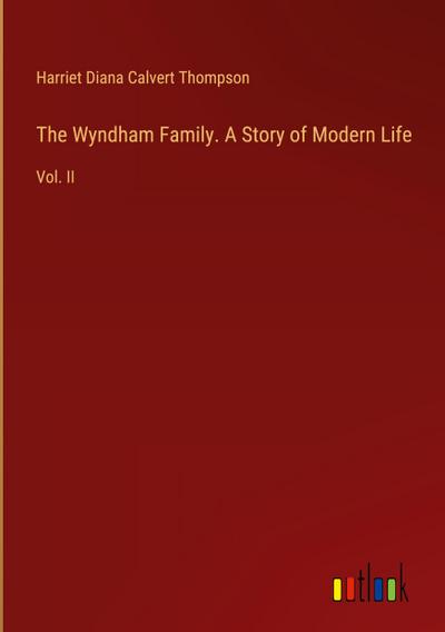 The Wyndham Family. A Story of Modern Life