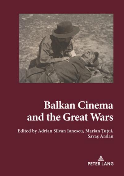 Balkan Cinema and the Great Wars