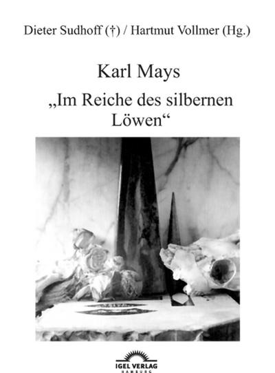 Karl Mays ’Im Reiche des silbernen Löwen’