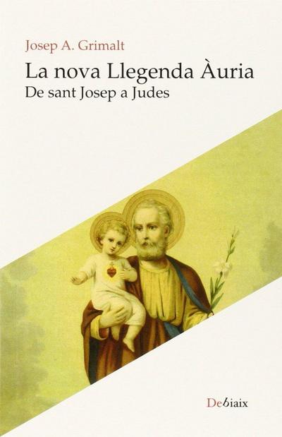 La nova llegenda Àuria : De Sant Josep a Judes