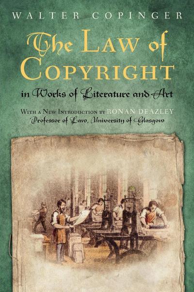 The Law of Copyright in Works of Literature and Art