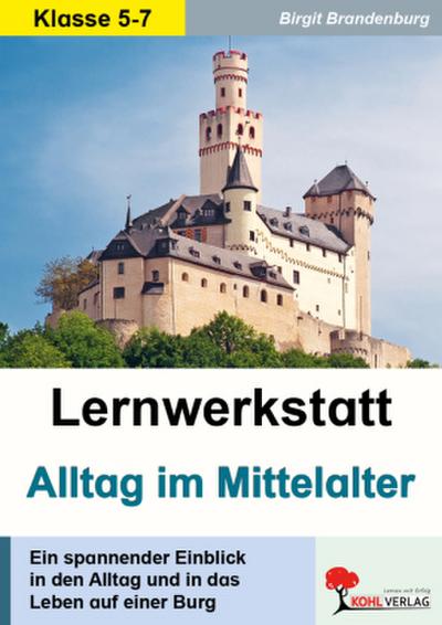 Lernwerkstatt Alltag im Mittelalter