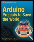 Arduino Projects to Save the World