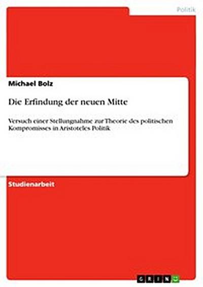 Die Erfindung der neuen Mitte