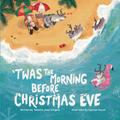 ’Twas The Morning Before Christmas Eve