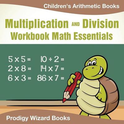 Multiplication Division Workbook Math Essentials Children’s Arithmetic Books