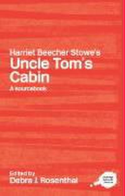 Harriet Beecher Stowe’s Uncle Tom’s Cabin