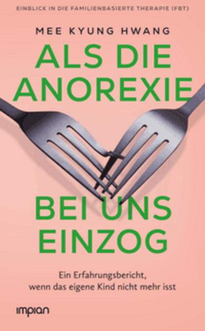 Als die Anorexie bei uns einzog