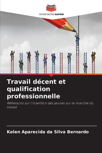 Travail décent et qualification professionnelle - Kelen Aparecida da Silva Bernardo