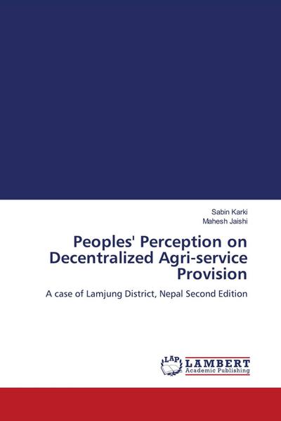 Peoples’ Perception on Decentralized Agri-service Provision