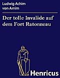 Der tolle Invalide auf dem Fort Ratonneau