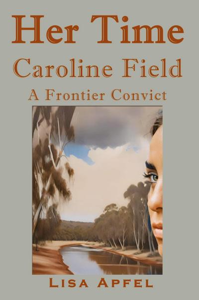 Her Time, Caroline Field