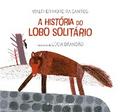 A história do lobo solitário