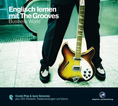 Englisch lernen mit The Grooves - Business World, 1 Audio-CD. Vol.6