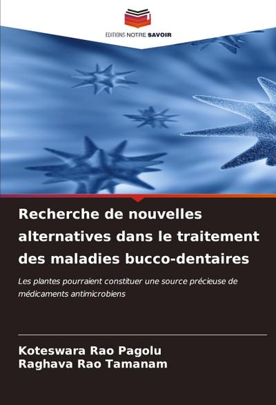 Recherche de nouvelles alternatives dans le traitement des maladies bucco-dentaires