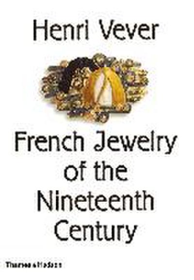 Henri Vever: French Jewelry of the Nineteenth Century