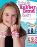 Hooked on Rubber Band Jewelry