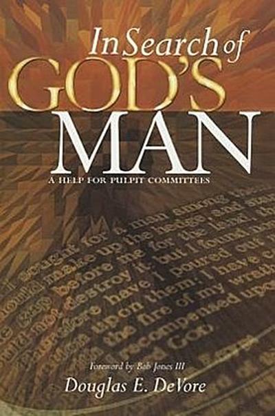 In Search of God’s Man: A Help for Pulpit Committees
