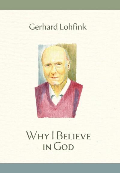 Why I Believe in God