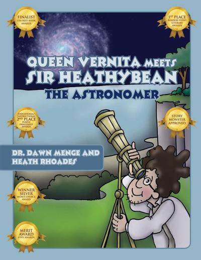 Queen Vernita Meets Sir Heathy Bean the Astronomer