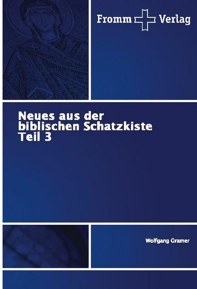 Neues aus der biblischen Schatzkiste Teil 3