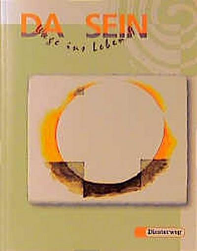 DA SEIN, Wege ins Leben - Ein Unterrichtswerk für den Evangelischen Religionsunterricht an der Hauptschule in Bayern