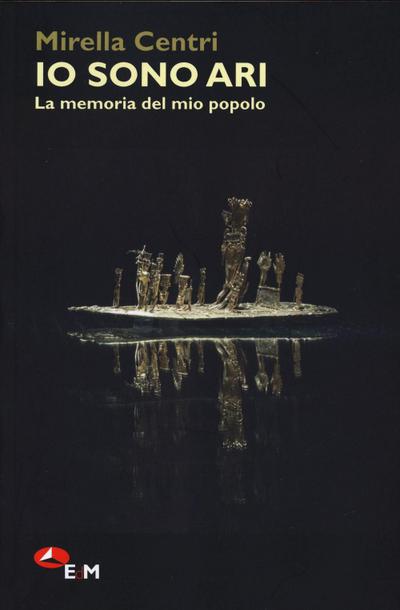 Io sono Ari. La memoria del mio popolo