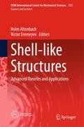 Shell-like Structures: Advanced Theories and Applications Holm Altenbach Editor