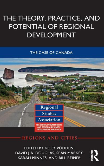 The Theory, Practice and Potential of Regional Development