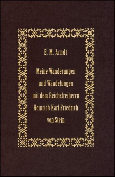 Meine Wanderungen und Wandelungen mit dem Reichsfreiherrn Heinrich Karl Friedrich von Stein