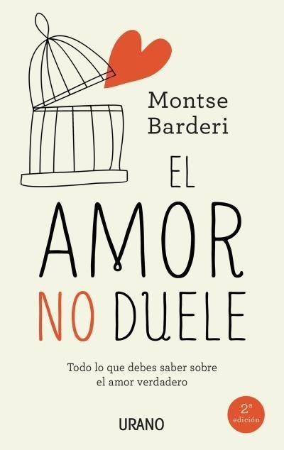 El amor no duele : todo lo que debes saber sobre el amor verdadero