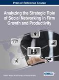 Analyzing the Strategic Role of Social Networking in Firm Growth and Productivity