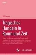 Tragisches Handeln in Raum und Zeit
